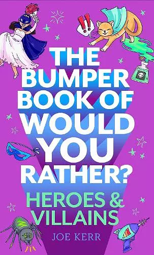 The Bumper Book of Would You Rather?: Heroes and Villains edition cover