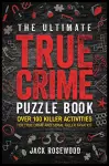 The Ultimate True Crime Puzzle Book cover