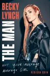 Becky Lynch: The Man cover