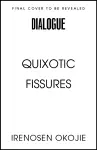 QUIXOTIC FISSURES cover