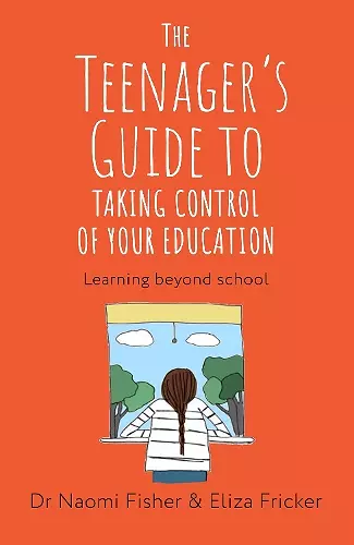 The Teenager's Guide to Taking Control of Your Education cover