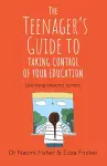 The Teenager's Guide to Taking Control of Your Education cover