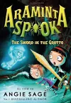 Araminta Spook: The Sword in the Grotto cover