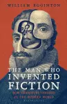 The Man Who Invented Fiction cover