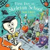 First Day at Skeleton School cover