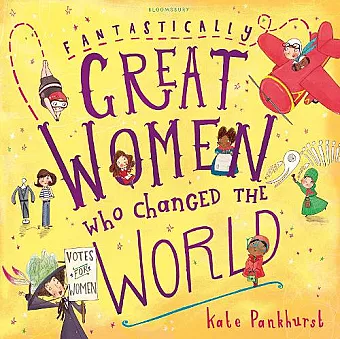 Fantastically Great Women Who Changed The World cover