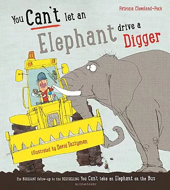 You Can't Let an Elephant Drive a Digger cover