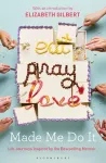 Eat Pray Love Made Me Do It cover