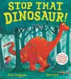 Stop That Dinosaur! cover