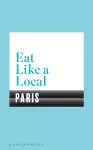 Eat Like a Local PARIS cover