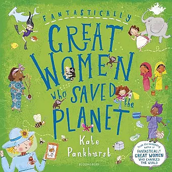 Fantastically Great Women Who Saved the Planet cover