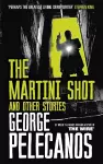 The Martini Shot and Other Stories cover