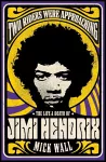 Two Riders Were Approaching: The Life & Death of Jimi Hendrix cover