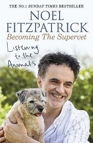 Listening to the Animals: Becoming The Supervet cover