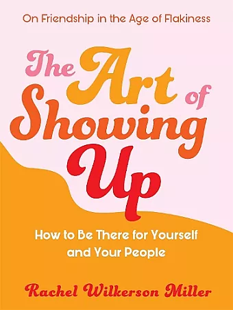 The Art of Showing Up cover