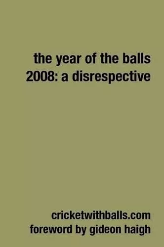 The Year Of The Balls 2008: A Disrespective cover