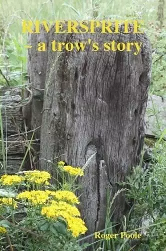 RIVERSPRITE ~ a Trow's Story cover