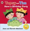 Topsy and Tim: Have a Birthday Party cover