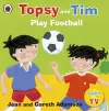 Topsy and Tim: Play Football cover