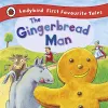 The Gingerbread Man: Ladybird First Favourite Tales cover