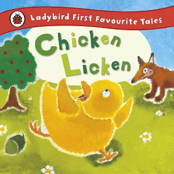 Chicken Licken: Ladybird First Favourite Tales cover