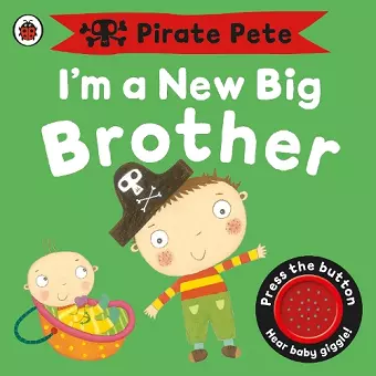 I'm a New Big Brother: A Pirate Pete book cover