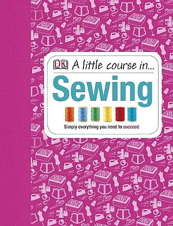 A Little Course in Sewing cover