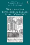 Word and Self Estranged in English Texts, 1550�1660 cover