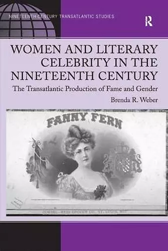 Women and Literary Celebrity in the Nineteenth Century cover