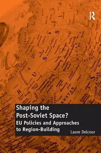 Shaping the Post-Soviet Space? cover