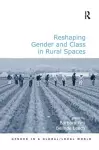 Reshaping Gender and Class in Rural Spaces cover