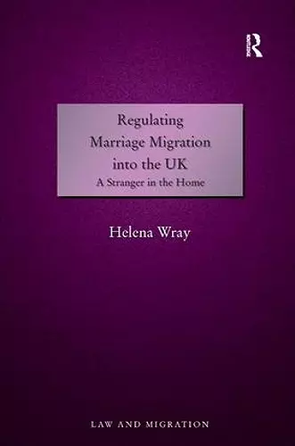 Regulating Marriage Migration into the UK cover