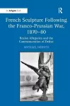 French Sculpture Following the Franco-Prussian War, 1870–80 cover