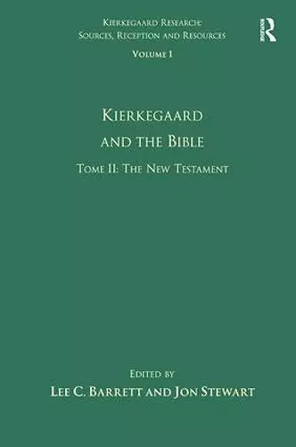 Volume 1, Tome II: Kierkegaard and the Bible - The New Testament cover