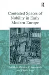 Contested Spaces of Nobility in Early Modern Europe cover