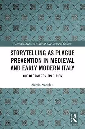 Storytelling as Plague Prevention in Medieval and Early Modern Italy cover