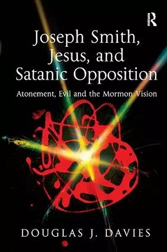 Joseph Smith, Jesus, and Satanic Opposition cover