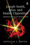 Joseph Smith, Jesus, and Satanic Opposition cover