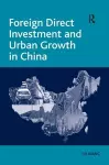 Foreign Direct Investment and Urban Growth in China cover