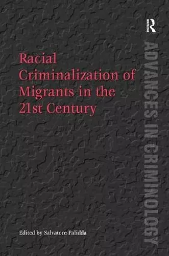 Racial Criminalization of Migrants in the 21st Century cover