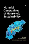 Material Geographies of Household Sustainability cover