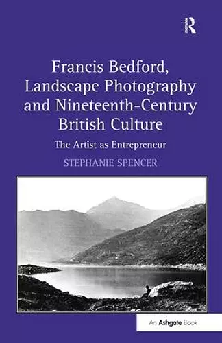 Francis Bedford, Landscape Photography and Nineteenth-Century British Culture cover