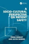 A Socio-cultural Perspective on Patient Safety cover