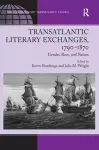 Transatlantic Literary Exchanges, 1790-1870 cover