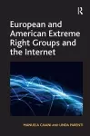 European and American Extreme Right Groups and the Internet cover