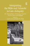 Interpreting the Bible and Aristotle in Late Antiquity cover