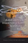 Human Identity at the Intersection of Science, Technology and Religion cover
