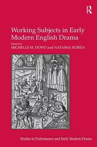 Working Subjects in Early Modern English Drama cover