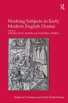 Working Subjects in Early Modern English Drama cover