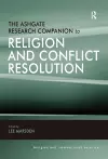 The Ashgate Research Companion to Religion and Conflict Resolution cover